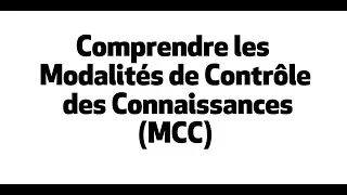Miniature : Comprendre les Modalités de Contrôle des Connaissances(MCC)