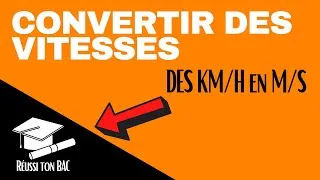 Miniature : Comment convertir des vitesses km/h en m/s - conversion d'unité physique lycée - réussir son bac
