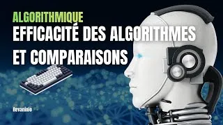 Miniature : Algorithmique #02 : Comparaison de l’efficacité des algorithmes (Notation Big O et exemples)