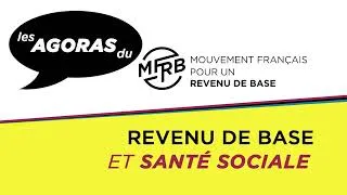 Miniature : Agora - Revenu de base et Santé Sociale