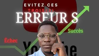 Miniature : Tu es débutants éviter c'est trois (3) erreur absolument 