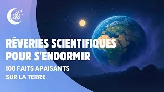 Miniature : Les faits apaisantes Sur la Terre pour s'endormir - Musique douce
