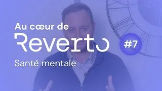 Miniature : AU COEUR DE REVERTO - Santé mentale