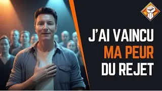 Miniature : Comment Vaincre la Peur du Rejet (Mon Histoire)