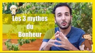 Miniature : Science du bonheur - les 3 MYTHES du BONHEUR  (#5)