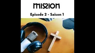 Miniature : EP 2 - S1 : Les fruits de la Mission