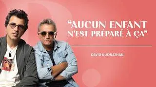 Miniature : David et Jonathan : "aucun enfant n'est préparé à ça"