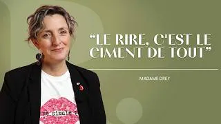 Miniature : Madame Drey : "le jour où on ne rit plus, c'est fini !"
