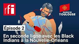 Miniature : Jack dans les rues du globe [E2] - En seconde ligne avec les Black Indians à la Nouvelle-Orléans