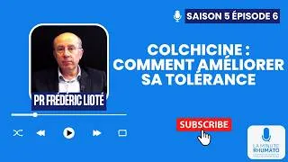 Miniature : REDIFFUSION La Minute Rhumato – Colchicine : comment améliorer sa tolérance ?