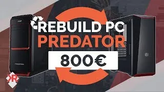 Miniature : Rebuild PC Gamer 800€ : Predator - Time Lapse