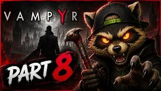 Miniature : ⚰️ VAMPYR FR #8 | Chasse Nocturne dans les Rues de Londres 🩸