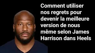 Miniature : Comment devenir la meilleure version de nous même selon James Harrison ( Apocalypse) dans HEELS