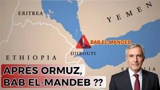 Miniature : 🔴 Après ORMUZ, les HOUTHIS Visent BAB EL-MANDEB : Le Monde au Bord d'une Crise Énergétique Majeure