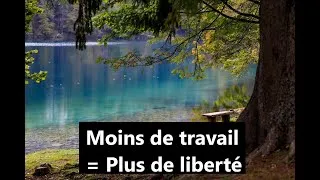 Miniature : Pourquoi je travaille presque plus... Et je vis mieux que jamais