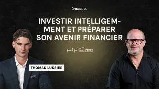 Miniature : Investir intelligemment et préparer son avenir financier avec Thomas Lussiers