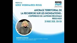 Miniature : Web. RIISQ: Ancrage territorial de la recherche sur les inondations: l'antenne régionale RIISQ‑UQO