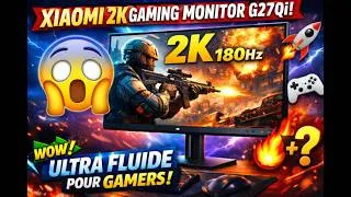 Miniature : Ce Moniteur 2K 180Hz Va Révolutionner Ton Setup Gaming 🔥 (Test Complet Xiaomi G27Qi)