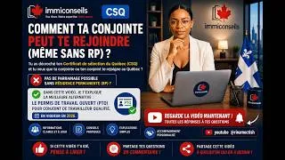 Miniature : CSQ : comment ta conjointe peut te rejoindre (même sans RP) ? – Guide 2026