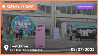 Miniature : [ REDIFF ] Stream IRL TwitchCon Paris 2023 💜