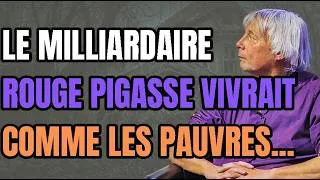 Miniature : Pigasse, le milliardaire rouge qui vit comme les pauvres...