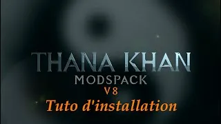 Miniature : [Tuto] Installation Modspack Thana Khan V8.4 | 1800 Mods 1933 Plugins