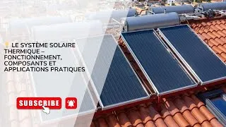 Miniature : Partie 2 : Composants et applications du système solaire thermique(Formation IFMEREE