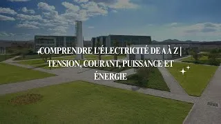 Miniature : Cours complet : Comprendre l’électricité de A à Z | Tension, Courant, Puissance et Énergie