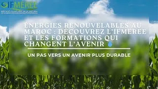 Miniature : Énergies renouvelables au Maroc : Découvrez l’IFMEREE et les formations qui changent l’avenir 🌱☀️💧