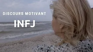 Miniature : LA VIE D'UN INFJ - Discours Motivant