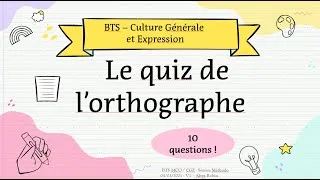 Miniature : 🎓 QUIZ ORTHOGRAPHE - BTS Culture Générale & Expression 📚
