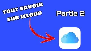 Miniature : TOUT SAVOIR sur iCLOUD (partie 2)