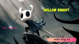 Miniature : Test et Avis : Hollow knight, Le maitre des jeu indé ?! Indie mag #3