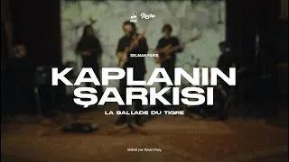 Miniature : SELMAN FARIS - KAPLANIN ŞARKISI, la ballade du tigre