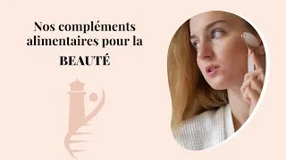 Miniature : Nos compléments alimentaires pour la beauté