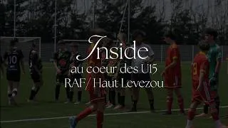 Miniature : INSIDE 👀 - Au coeur des U15GIII - RAF vs Haut Levezou