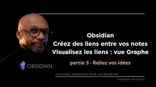 Miniature : Obsidian comment reliez vos notes et créez votre internet d'idées