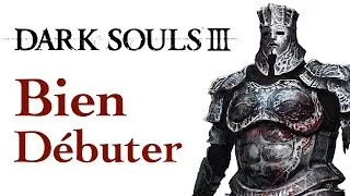 Miniature : DARK SOULS III Bien débuter