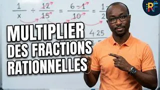 Miniature : Multiplier les fractions rationnelles ? C'est simple avec la bonne technique