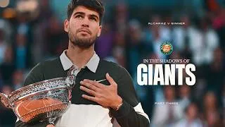 Miniature : Alcaraz v Sinner: In the Shadows of Giants | Part three | Roland-Garros 2025