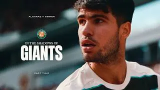 Miniature : Alcaraz v Sinner: In the Shadows of Giants | Part two | Roland-Garros 2025