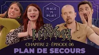 Miniature : Plan de secours - ECLYPSE - CH2 - Episode 06