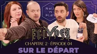 Miniature : Sur le départ - ECLYPSE - CH2 - Episode 04