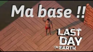Miniature : ma base sur Last Day On Earst