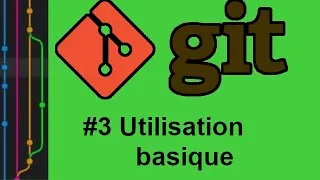 Miniature : [Git 3/6] - Utilisation basique