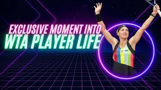 Miniature : Exclusive Moment Into WTA Player Life