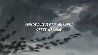 Miniature : monde luidji ft ryan koffi - speed up