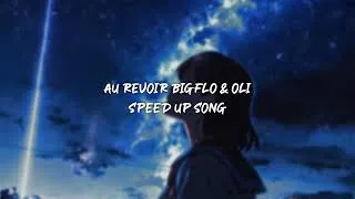 Miniature : au revoir bigflo & oli - speed up