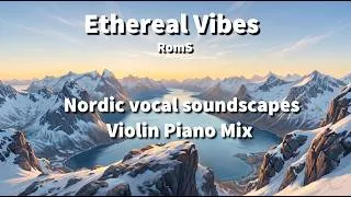 Miniature : Ethereal Vibes - Nordic Cinematic Mix by RomS