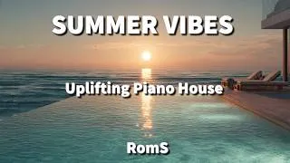 Miniature : Summer Vibes | Uplifting Piano House Mix by RomS ☀️